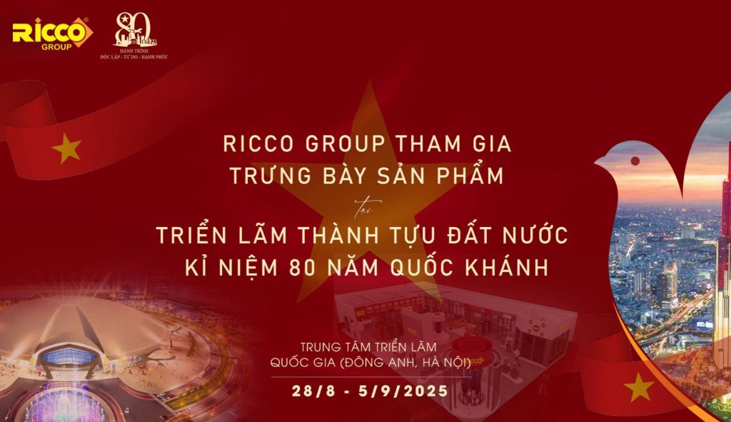 RICCO GROUP THAM GIA TRƯNG BÀY SẢN PHẨM TẠI TRIỂN LÃM THÀNH TỰU ĐẤT NƯỚC KỶ NIỆM 80 NĂM QUỐC KHÁNH